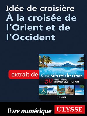 cover image of Idée de croisière À la croisée de l'Orient et de l'Occident